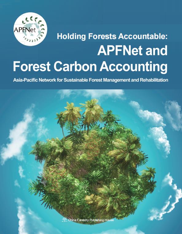 Holding Forests Accountable: APFNet and Forest Carbon Accounting
