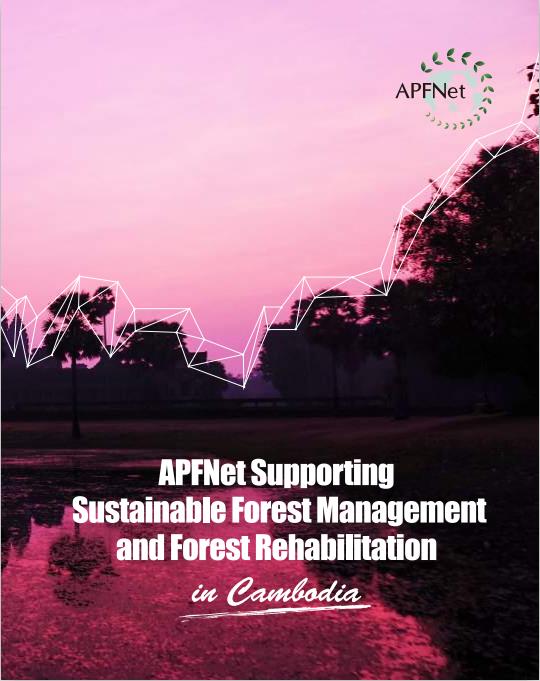 APFNet Supporting Sustainable Forest Management and Forest Rehabilitation